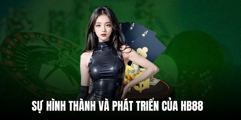 Quá trình tạo ra nhà cái HB88 của CEO