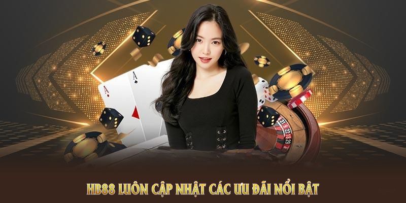 HB88 luôn cập nhật các ưu đãi nổi bật