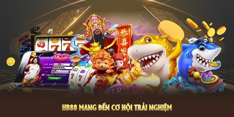 HB88 mang đến cơ hội trải nghiệm những dịch vụ hấp dẫn